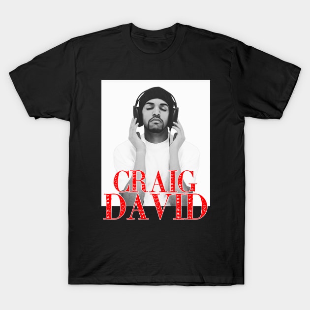 craig david T-Shirt by EPISODE ID